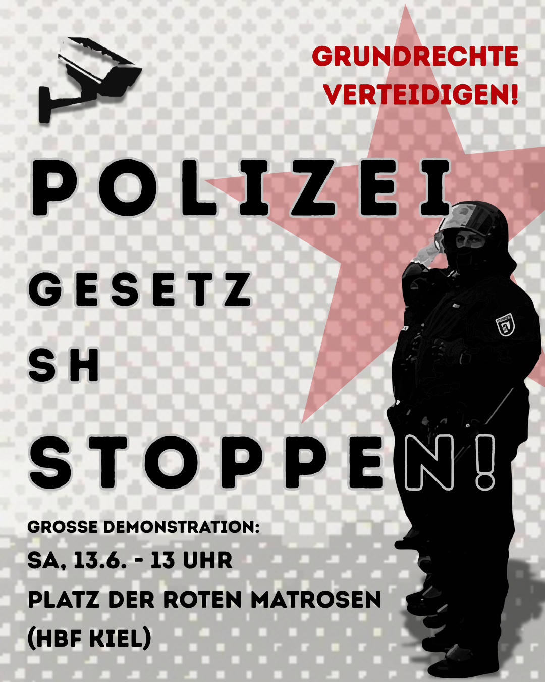 Polizeigesetz SH Stoppen - Sa 13.6. 13 Uhr Platz der Roten Matrosen